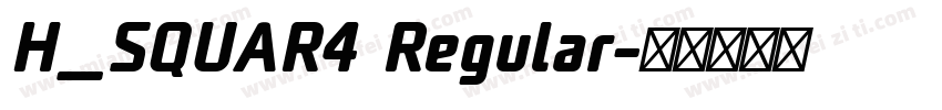 H_SQUAR4 Regular字体转换